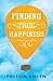 Finding True Happiness by 