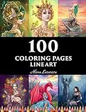 100 coloring pages. Line art. Alena Lazareva: Coloring Book for Adults: Mermaids, Fairies, Unicorns, Fashion, Dragons, Ladies of nature and More! by Alena Lazareva