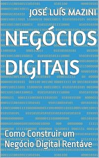 Livro Negócios Digitais: Como Construir um Negócio Digital Rentáve