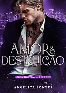 Livro Amor & Destruição (Cosa Nostra Livro 2)