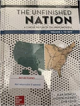 The Unfinished Nation A Concise History Of The American People Volume 1 9781260164800 Brinkley Alan Books The Unfinished Nation A Concise History Of The American People Volume 1 9781260164800 Brinkley Alan Books