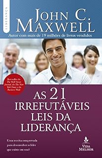 Livro As 21 irrefutáveis leis da liderança (Coleção Liderança com John C. Maxwell)