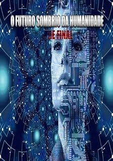 Livro O Futuro Sombrio Da Humanidade
