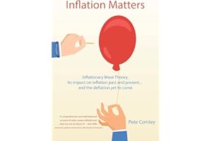 Inflation Matters: Inflationary Wave Theory, its impact on inflation past and present ... and the deflation yet to come