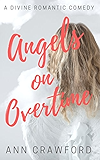 Angels on Overtime: A Divine Romantic Comedy
