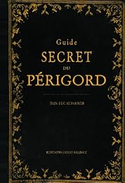 Guide secret du Périgord