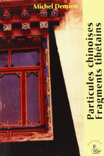 Particules chinoises, fragments tibétains