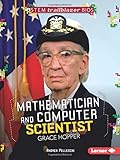 Mathematician and Computer Scientist Grace Hopper (Stem Trailblazer Bios)