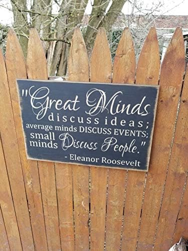 Olga212Patrick Wooden Sign Great Minds Discuss Ideas Average Minds Discuss Events Small Minds Discuss People