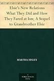 Front cover for the book Elsie's New Relations by Martha Finley