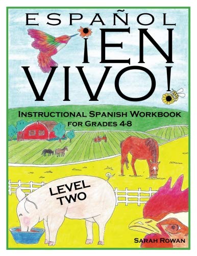Español En Vivo Level 2: Instructional Spanish Workbook for Grades 4-8 (Español En Vivo Instructio Español En Vivo Level 2: Instructional Spanish Workbook for Grades 4-8 (Español En Vivo Instructio