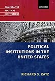 Political Institutions in the United States (Comparative Political Institutions Series)