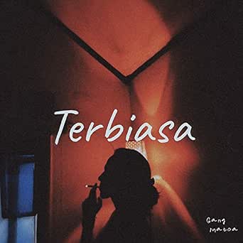 Terbiasa By Gang Matoa On Amazon Music Amazon Com