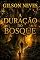 Livro A Duração do Bosque (O Milagre Livro 3)