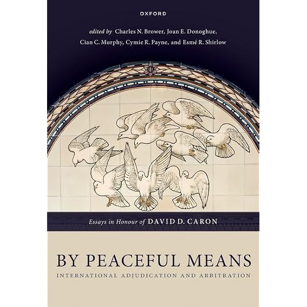 By Peaceful Means: International Adjudication and Arbitration