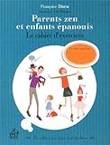 Parents zen et enfants epanouis by