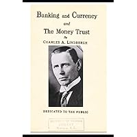 Banking and Currency and the Money Trust