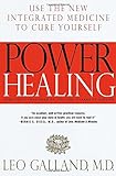 Power Healing: Use the New Integrated Medicine to Cure Yourself