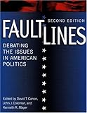 Faultlines: Debating the Issues in American Politics (Second Edition)