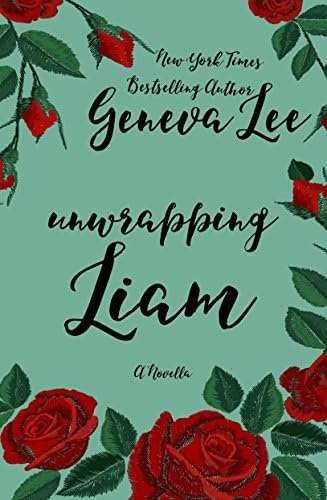 Unwrapping Liam (Good Girls Don't) Kindle Edition
