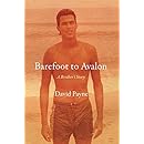 Barefoot to Avalon: A Brother's Story