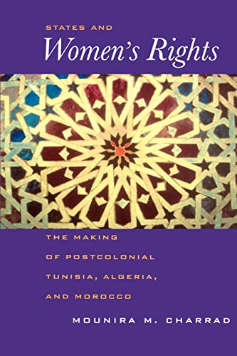 States and Women's Rights: The Making of Postcolonial Tunisia, Algeria, and Morocco
