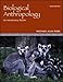Biological Anthropology: An Introductory Reader