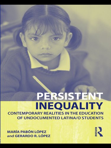 Persistent Inequality: Contemporary Realities in the Education of Undocumented Latina/o Students (Critical Educator (Hardcover))