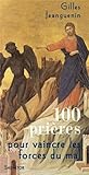 100 prières pour vaincre les forces du mal by