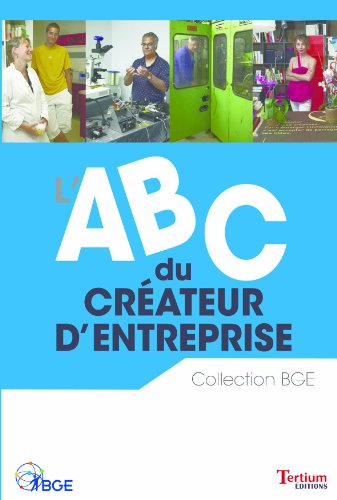 ABC du créateur d'entreprise by André Letowski, Stéphane de Boysson, Sébastien Duretz, Emmanuelle Buffet