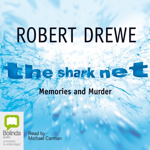 The Shark Net: Memories and Murder by Robert Drewe