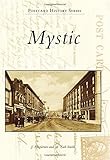 Mystic (Postcard History Series) by J. Huguenin, M. Earl Smith