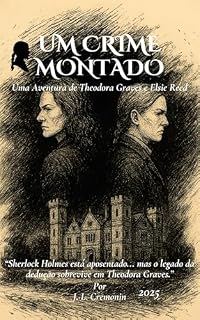 Livro Um crime montado: Uma aventura de Theodora Graves e Elsie Reed