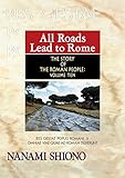 All Roads Lead to Rome - The Story of the Roman People vol. X by 