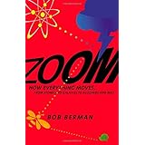 Zoom: How Everything Moves: From Atoms and Galaxies to Blizzards and Bees