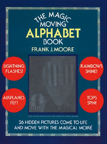 The Magic Moving Alphabet Book