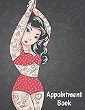 Appointment Book: Pin Up Girl Style Daily Planner for Tattoo Artists, Salons, Hair Stylists, Nail Te by 