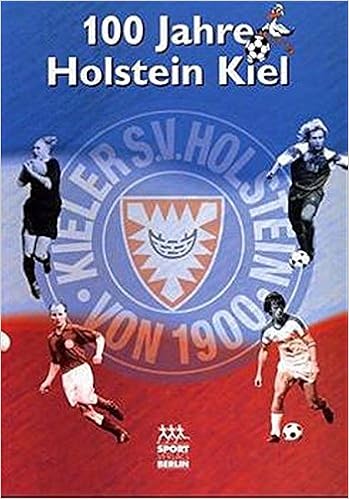 100 Jahre Holstein Kiel 9783328008910 Amazon Com Books