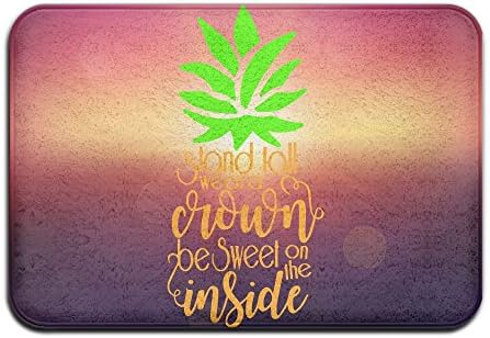 EWD8EQ Pineapple Stand Tall, Wear A Crown, Be Sweet On The Inside Non-slip Indoor/Outdoor Floor Mat For Health And Wellness Offices Bathroom Doormat 23.6"x 15.7"