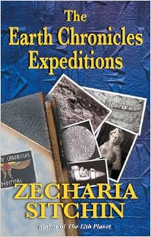 The Earth Chronicles Expeditions The Earth Chronicles Expeditions