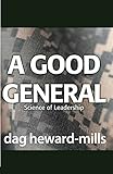A Good General: The Science of Leadership