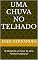 Livro Uma Chuva no Telhado: O Obstáculo no Amor de Uma Família Tradicional