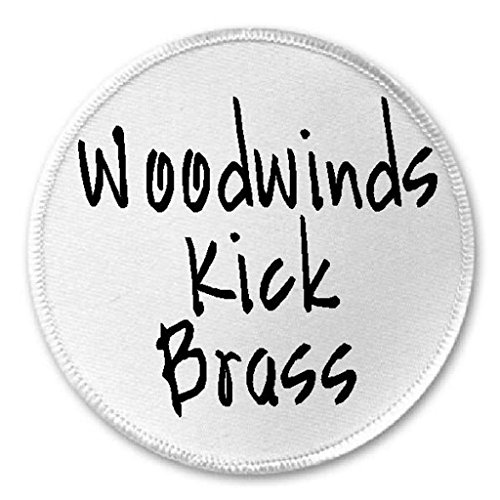 Woodwinds Kick Brass - 3" Sew / Iron On Patch Music Musician Instrument Humor