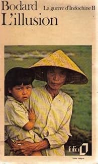 La guerre d'indochine. Tome 2 : L'illusion