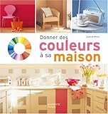 Image de Donner des couleurs Ã  sa maison (French Edition)