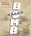 Bomb: The Race to Build--and Steal--the World's Most Dangerous Weapon