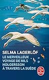 Le Merveilleux Voyage de Nils Holgersson À Travers La Suède (Ldp Litterature) (French Edition) by 
