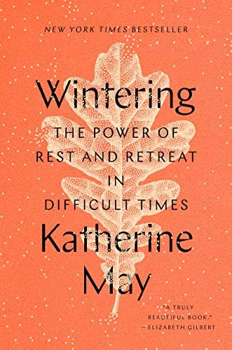 RIVERHEAD Wintering: The Power of Rest and Retreat in Difficult Times
