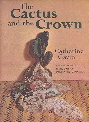 The Cactus and the Crown by Catherine Gavin