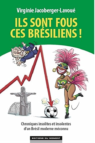 Ils sont fous ces brésiliens by (Paperback)